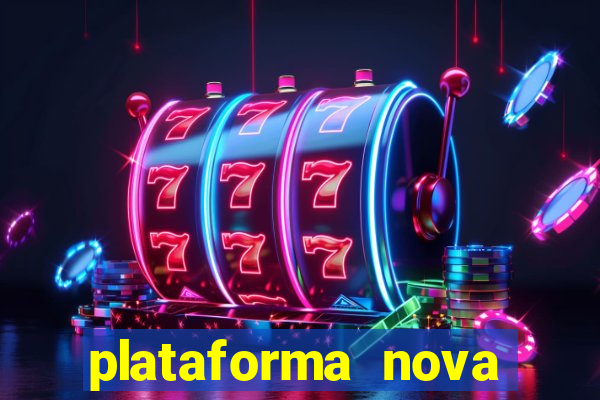 plataforma nova lançada hoje