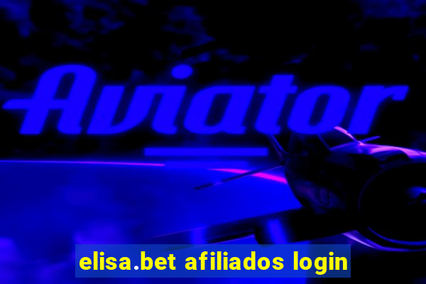 elisa.bet afiliados login