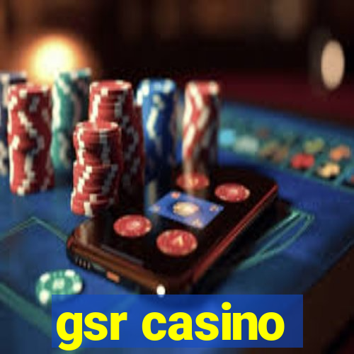 gsr casino