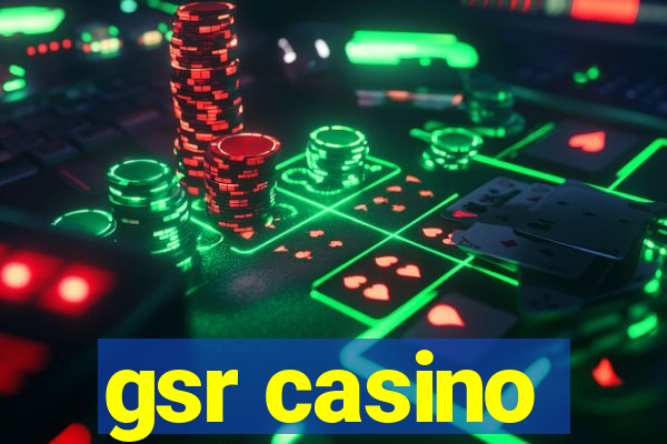 gsr casino