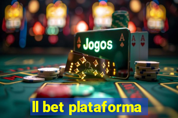 ll bet plataforma