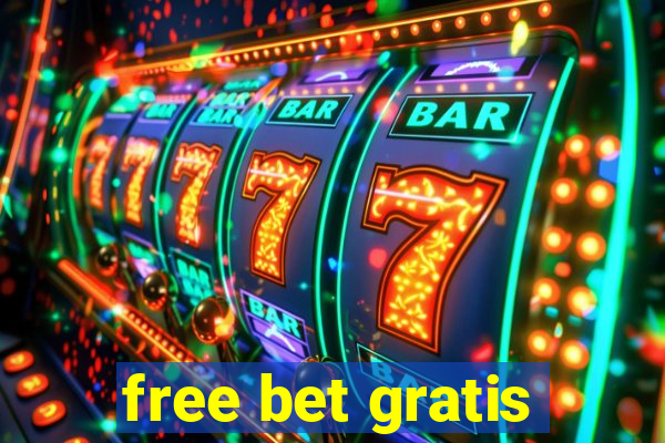 free bet gratis