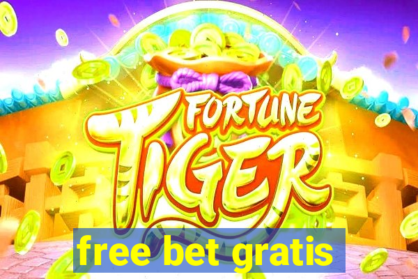 free bet gratis