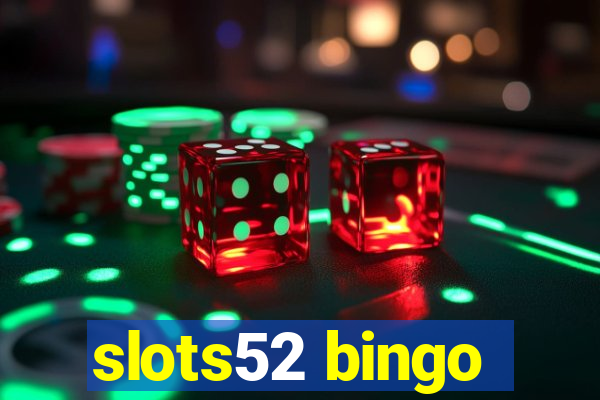 slots52 bingo