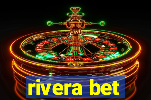 rivera bet