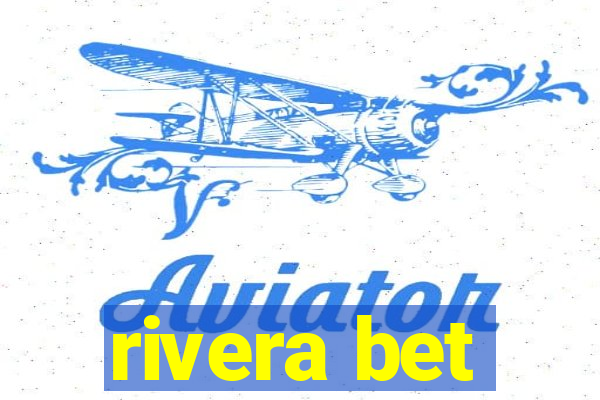 rivera bet