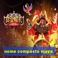 nome composto maya