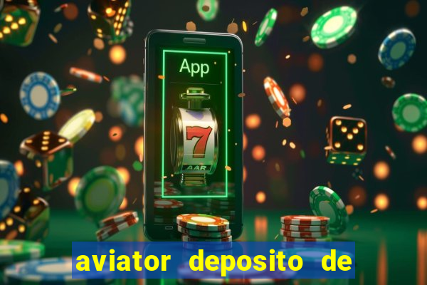 aviator deposito de 1 real