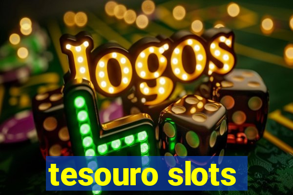 tesouro slots