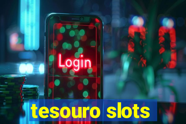 tesouro slots