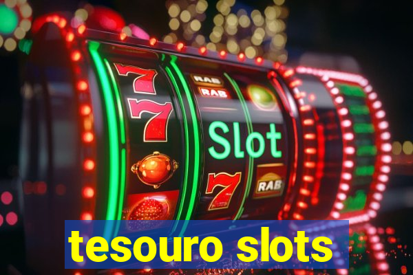 tesouro slots