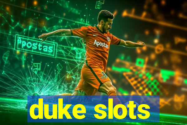 duke slots