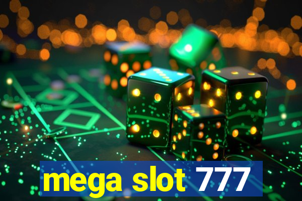 mega slot 777