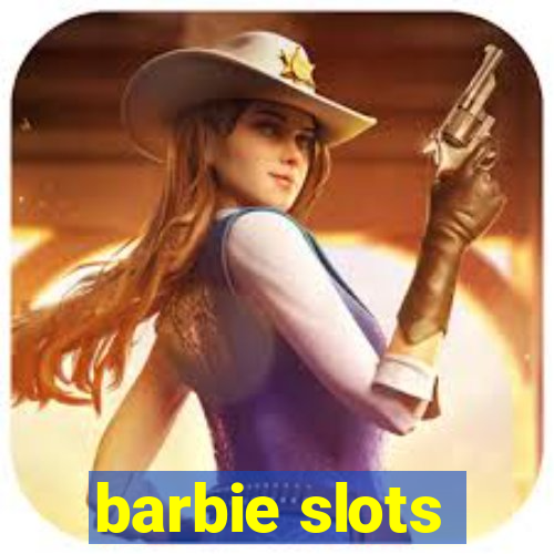 barbie slots