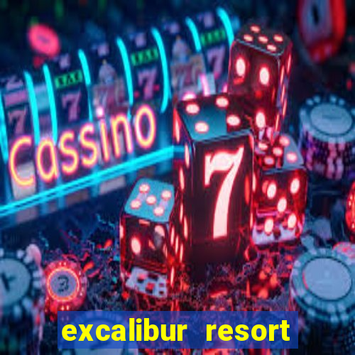 excalibur resort and casino