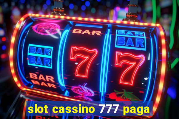 slot cassino 777 paga