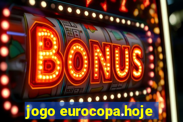 jogo eurocopa.hoje