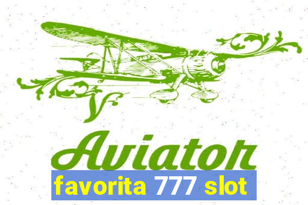 favorita 777 slot