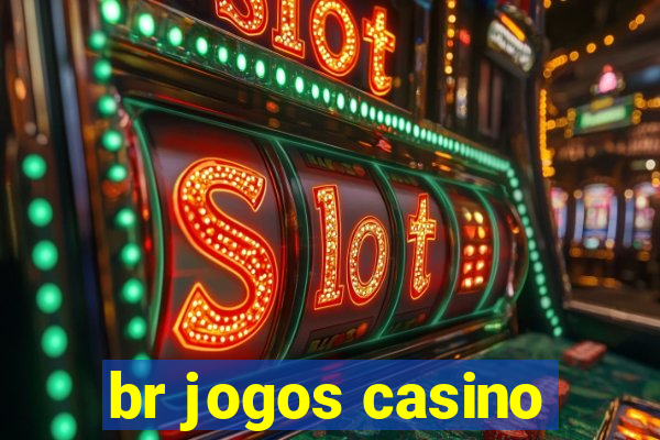 br jogos casino