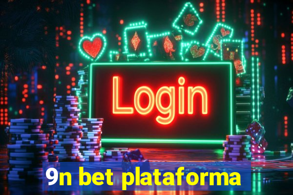 9n bet plataforma