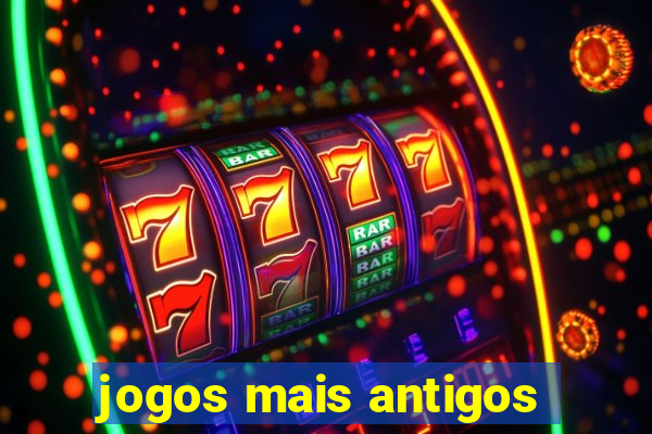 jogos mais antigos