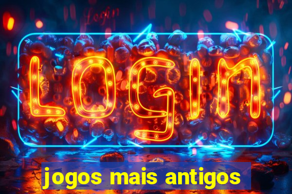 jogos mais antigos