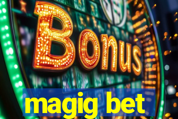 magig bet