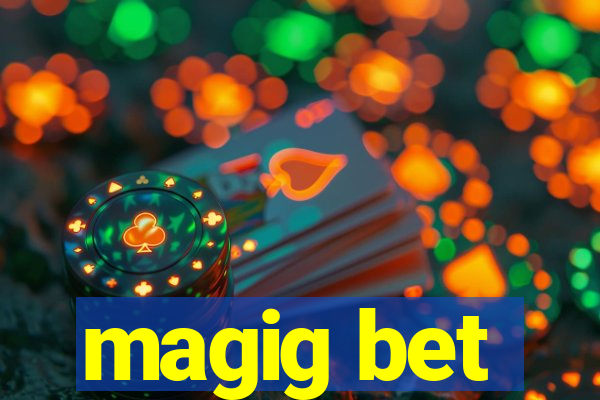 magig bet