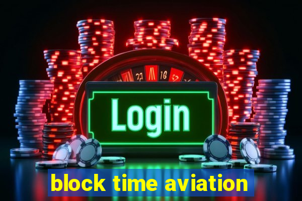 block time aviation