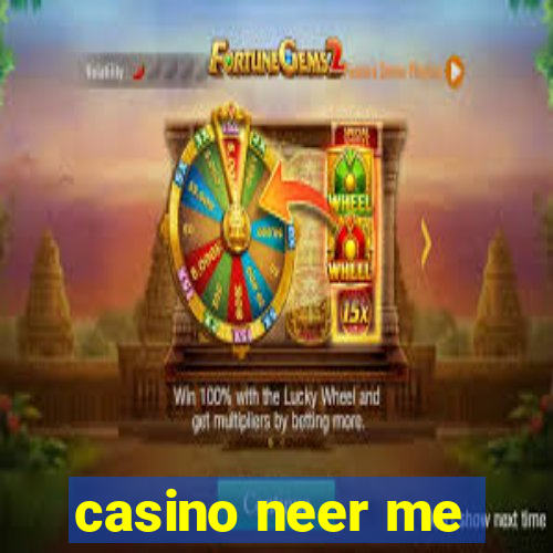 casino neer me