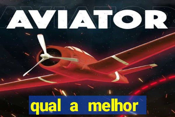 qual a melhor plataforma de jogos de aposta