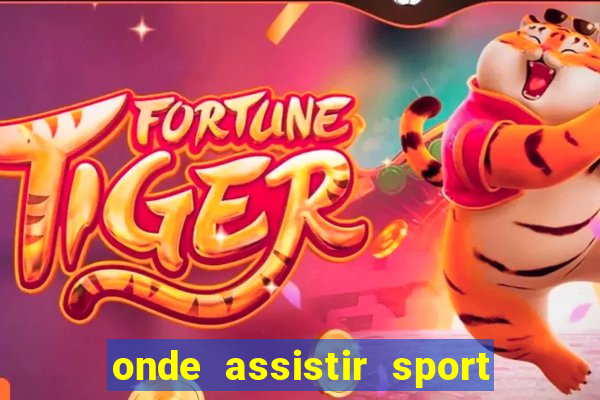 onde assistir sport x ponte preta