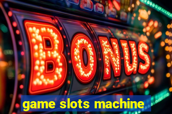 game slots machine