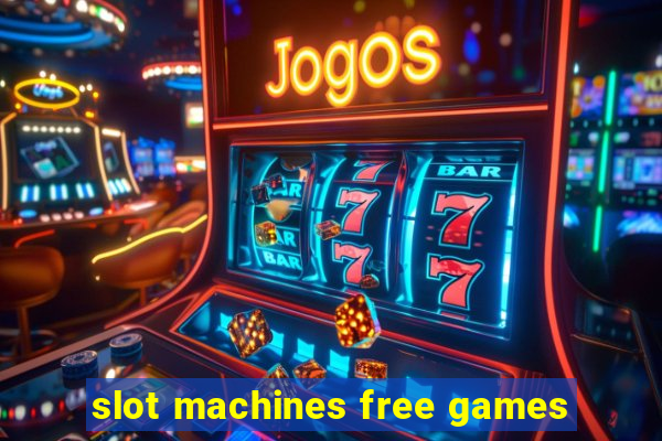 slot machines free games