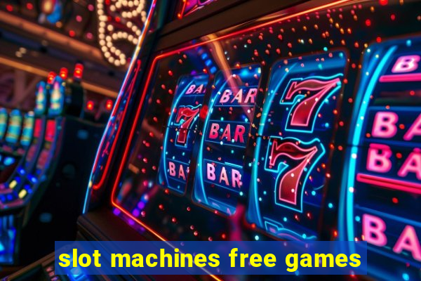 slot machines free games