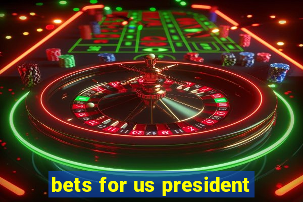 bets for us president