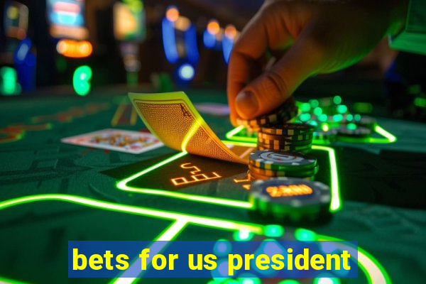 bets for us president