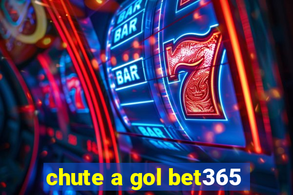 chute a gol bet365