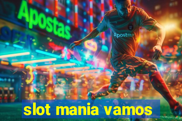 slot mania vamos