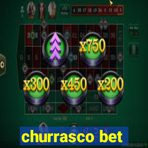 churrasco bet