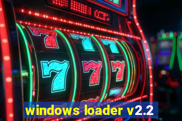 windows loader v2.2