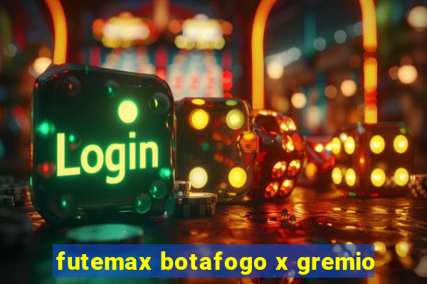 futemax botafogo x gremio