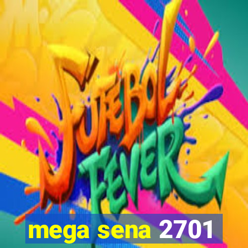 mega sena 2701