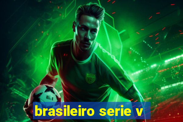 brasileiro serie v