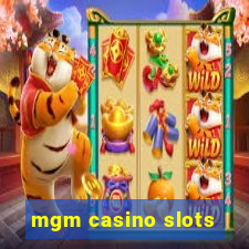 mgm casino slots