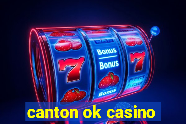 canton ok casino