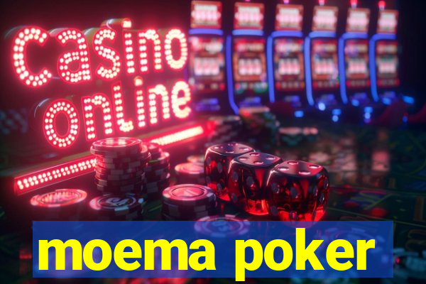 moema poker