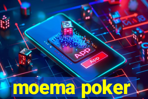 moema poker