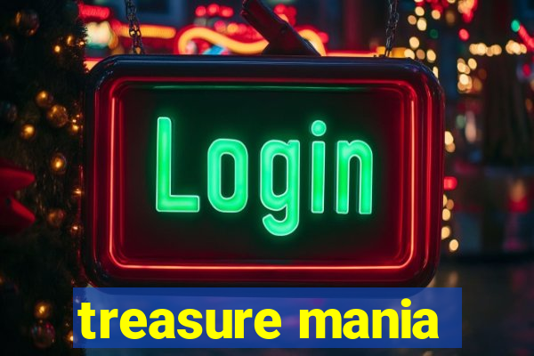 treasure mania