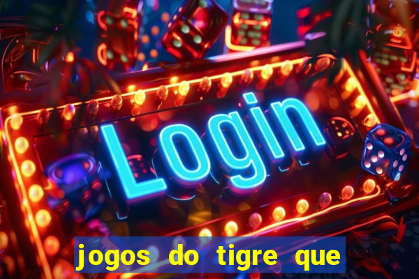 jogos do tigre que paga de verdade